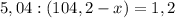 5,04:(104,2-x)=1,2