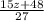 \frac{15z+48}{27}