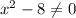 x^2-8\neq0