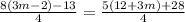 \frac{8(3m-2)-13}{4}=\frac{5(12+3m)+28}{4}