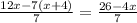 \frac{12x-7(x+4)}{7}=\frac{26-4x}{7}