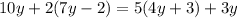 10y+2(7y-2)=5(4y+3)+3y