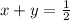 x+y=\frac{1}{2}