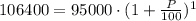 106400=95000\cdot(1+\frac{P}{100})^{1}