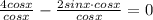 \frac{4cosx}{cosx}-\frac{2sinx\cdot cosx}{cosx}=0