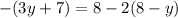 -(3y+7)=8-2(8-y)