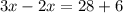 3x-2x=28+6