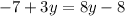 -7+3y=8y-8