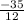 \frac{-35}{12}