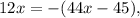 12x=-(44x-45),