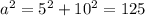 a^{2}=5^{2}+10^{2}=125