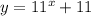 y=11^x+11