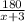 \frac{180}{x+3}