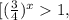  [(\frac{3}{4})^x1,