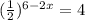 (\frac{1}{2})^{6-2x}=4