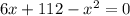 6x+112-x^{2}=0