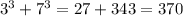 3^3+7^3=27+343=370
