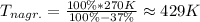 T_{nagr.}=\frac{100 \%*270K}{100 \% -37 \%}\approx429K