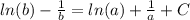 ln(b)-\frac{1}{b}=ln(a)+\frac{1}{a}+C