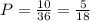 P=\frac{10}{36}=\frac{5}{18}