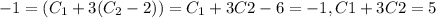 -1=(C_1+3(C_2-2))=C_1+3C2-6=-1, C1+3C2=5