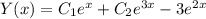 Y(x)=C_1e^x+C_2e^{3x}-3e^{2x}