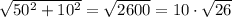 \sqrt{50^{2}+10^{2}} = \sqrt{2600} = 10 \cdot \sqrt{26}