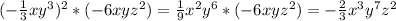 (-\frac{1}{3}xy^3)^2 * (-6xyz^2) = \frac{1}{9}x^2y^6 * (-6xyz^2) = -\frac{2}{3}x^3y^7z^2