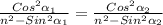 \frac{Cos^2\alpha_1}{n^2 - Sin^2\alpha_1}=\frac{Cos^2\alpha_2}{n^2 - Sin^2\alpha_2}