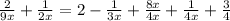 \frac{2}{9x}+\frac{1}{2x}=2-\frac{1}{3x}+\frac{8x}{4x}+\frac{1}{4x}+\frac{3}{4}