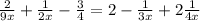 \frac{2}{9x}+\frac{1}{2x}-\frac{3}{4}=2-\frac{1}{3x}+2\frac{1}{4x}