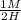 \frac{1M}{2H}