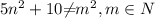 5n^2+10{\neq}m^2, m \in N