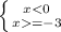 \left \{ {{x<0} \atop {x=-3}} \right.