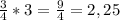 \frac{3}{4}*3=\frac{9}{4}=2,25