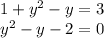 1+y^2-y=3 \\ y^2-y-2=0