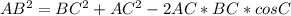 AB^2=BC^2+AC^2-2AC*BC*cosC