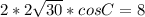 2*2\sqrt{30}*cosC=8