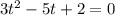 3t^2-5t+2=0