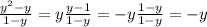 \frac{y^2 - y}{1-y}= y\frac{y-1}{1-y}=-y\frac{1-y}{1-y}= -y