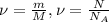 \nu=\frac{m}{M}, \nu=\frac{N}{N_A}