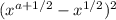 ( x^{a+1/2} - x^{1/2})^2