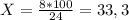 X = \frac{8*100}{24} = 33,3