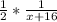  \frac{1}{2} * \frac{1}{x+16} 