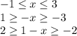 -1 \leq x \leq 3 \\ 1 \geq -x \geq -3 \\ 2 \geq 1-x \geq -2