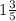 1 \frac{3}{5}