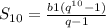 S_{10}=\frac{b1(q^{10}-1)}{q-1}