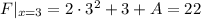 F|_{x=3} = 2 \cdot 3^2 + 3 + A = 22