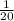  \frac{1}{20} 