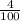  \frac{4}{100} 